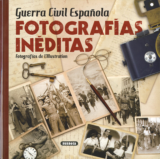 [9788467763409] GUERRA CIVIL ESPAÑOLA: FOTOGRAFÍAS INÉDITAS
