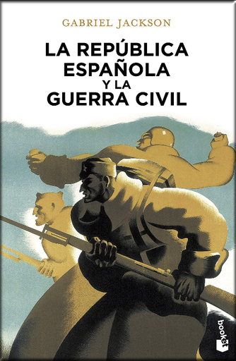 [9788408055006] LA REPÚBLICA ESPAÑOLA Y LA GUERRA CIVIL