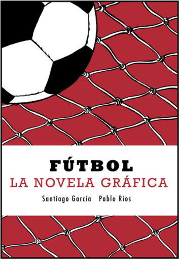 [9788415685623] FÚTBOL: LA NOVELA GRÁFICA