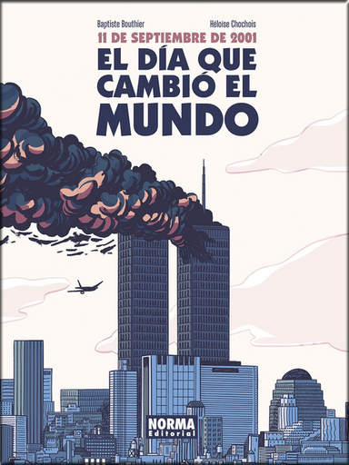 [9788467946864] 11 DE SEPTIEMBRE DE 2001: EL DÍA QUE CAMBIÓ EL MUNDO