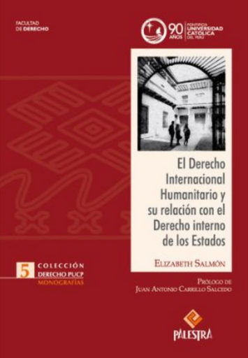 [9789972224676] EL DERECHO INTERNACIONAL HUMANITARIO Y SU RELACIÓN CON EL DERECHO INTERNO DE LOS ESTADOS