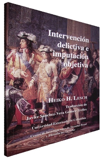 [9789586162272] INTERVENCIÓN DELICTIVA E IMPUTACIÓN OBJETIVA