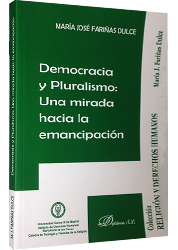 [9788490850565] DEMOCRACIA Y PLURALISMO: UNA MIRADA HACIA LA EMANCIPACIÓN