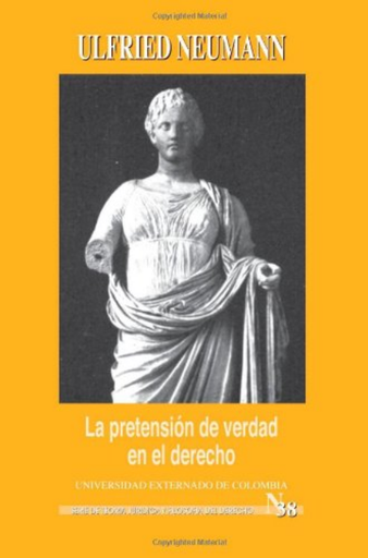 [9789586169998] LA PRETENSIÓN DE VERDAD EN EL DERECHO