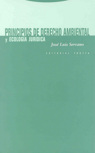 [9788481649505] PRINCIPIOS DE DERECHO AMBIENTAL Y ECOLOGÍA JURÍDICA