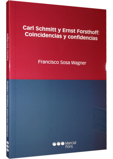 [9788497685429] CARL SCHMITT Y ERNST FORSTHOFF: COINCIDENCIAS Y CONFIDENCIAS