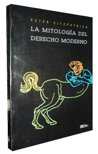 [9789682321252] LA MITOLOGÍA DEL DERECHO MODERNO