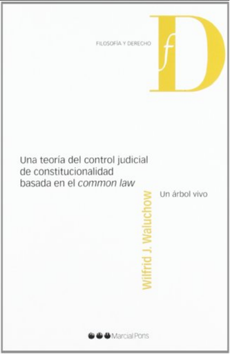 [9788497686259] UNA TEORÍA DEL CONTROL JUDICIAL DE CONSTITUCIONALIDAD BASADA EN EL "COMMON LAW"