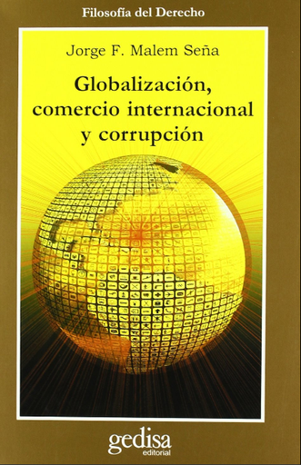[9788474328202] GLOBALIZACIÓN, COMERCIO INTERNACIONAL Y CORRUPCIÓN