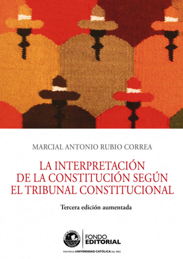 [9786124146367] LA INTERPRETACIÓN DE LA CONSTITUCIÓN SEGÚN EL TRIBUNAL CONSTITUCIONAL