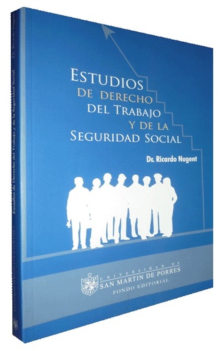 [9789972607073] ESTUDIOS DE DERECHO DEL TRABAJO Y DE LA SEGURIDAD SOCIAL