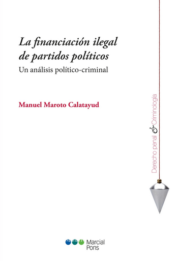 [9788416402304] LA FINANCIACIÓN ILEGAL DE LOS PARTIDOS POLÍTICOS