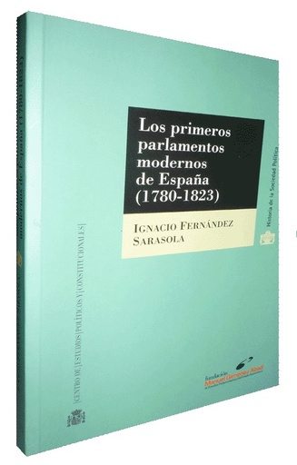 [9788425914829] LOS PRIMEROS PARLAMENTOS MODERNOS DE ESPAÑA (1780-1823)