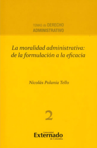 [9789587721614] LA MORALIDAD ADMINISTRATIVA: DE LA FORMULACIÓN A LA EFICACIA