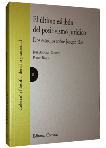 [9788481510812] EL ÚLTIMO ESLABÓN DEL POSITIVISMO JURÍDICO