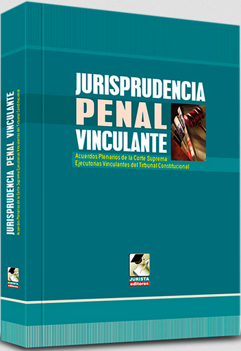 [9786124066054] JURISPRUDENCIA PENAL VINCULANTE