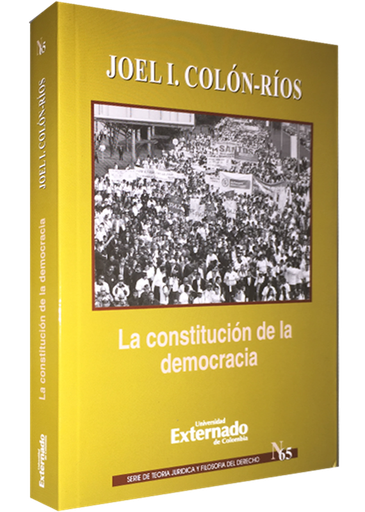 [9789587720532] LA CONSTITUCIÓN DE LA DEMOCRACIA