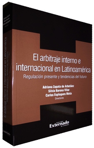 [9789587105896] EL ARBITRAJE INTERNO E INTERNACIONAL EN LATINOAMÉRICA