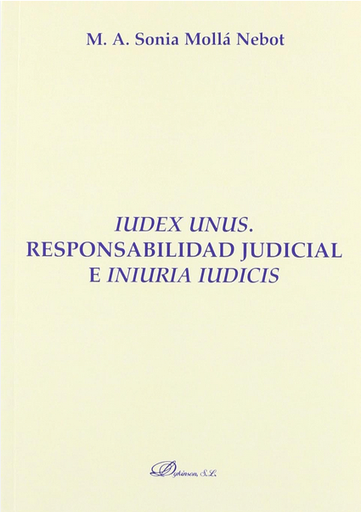 [9788498498288] IUDEX UNUS. RESPONSABILIDAD JUDICIAL E INIURIA IUDICIS