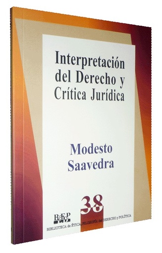 [9789684762282] INTERPRETACIÓN DEL DERECHO Y CRÍTICA JURÍDICA