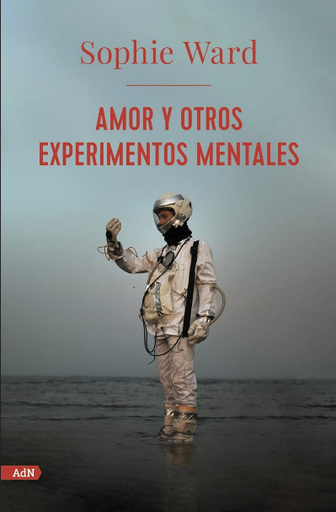 [9788413624761] AMOR Y OTROS EXPERIMENTOS MENTALES