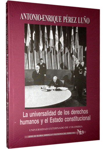 [9789586166331] LA UNIVERSALIDAD DE LOS DERECHOS HUMANOS Y EL ESTADO CONSTITUCIONAL