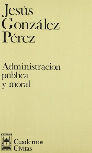 [9788447005550] ADMINISTRACIÓN PÚBLICA Y MORAL