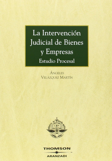 [9788497677936] LA INTERVENCIÓN JUDICIAL DE BIENES Y EMPRESAS