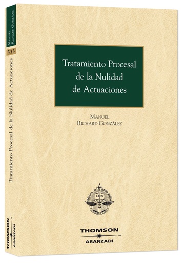 [9788483557228] TRATAMIENTO PROCESAL DE LA NULIDAD DE ACTUACIONES