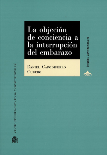 [9788425916786] LA OBJECIÓN DE CONCIENCIA A LA INTERRUPCIÓN DEL EMBARAZO
