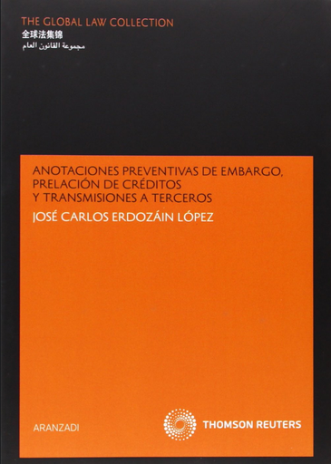 [9788499033785] ANOTACIONES PREVENTIVAS DE EMBARGO, PRELACIÓN DE CRÉDITOS Y TRANSMISIONES A TERCEROS