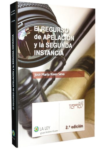[9788490201282] EL RECURSO DE APELACIÓN Y LA SEGUNDA INSTANCIA