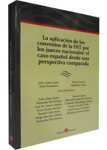 [9788415000372] LA APLICACIÓN DE LOS CONVENIOS DE LA OIT POR LOS JUECES NACIONALES: