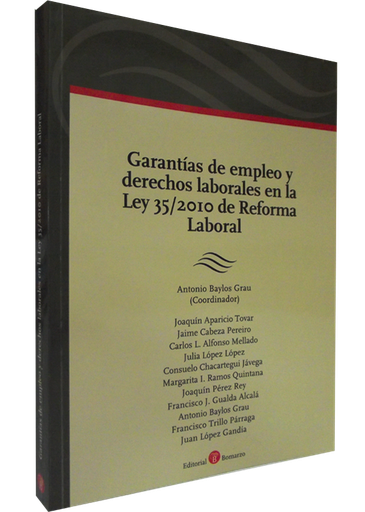 [9788415000266] GARANTÍAS DE EMPLEO Y DERECHOS LABORALES EN LA LEY 35/2010 DE REFORMA LABORAL
