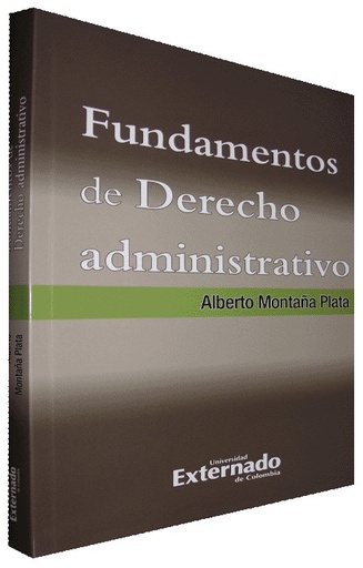[9789587106244] FUNDAMENTOS DE DERECHO ADMINISTRATIVO