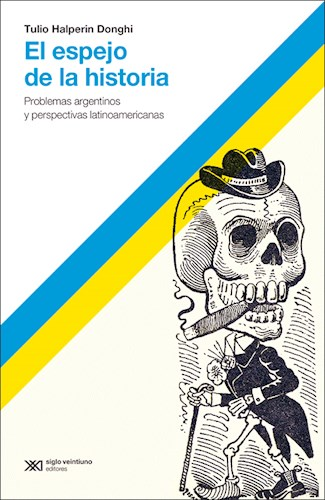 [9789876297561] EL ESPEJO DE LA HISTORIA