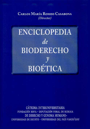 [9788498367881] ENCICLOPEDIA DE BIODERECHO Y BIOÉTICA (2 vols.)