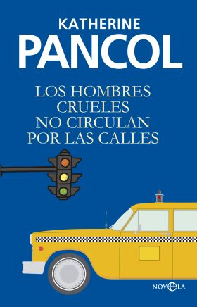 [9788490606308] LOS HOMBRES CRUELES NO CIRCULAN POR LAS CALLES