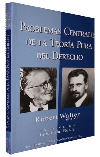 [9789586165792] PROBLEMAS CENTRALES DE LA TEORÍA PURA DEL DERECHO