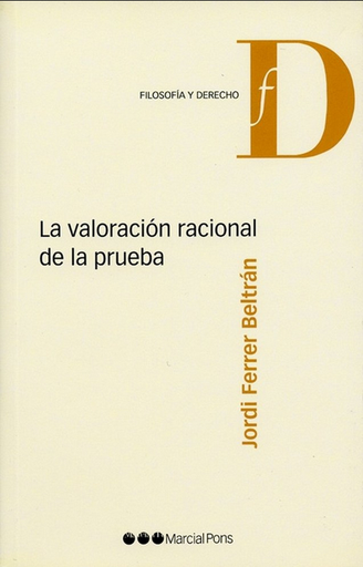 [9788497684996] LA VALORACIÓN RACIONAL DE LA PRUEBA
