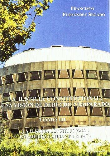 [9788498493580] LA JUSTICIA CONSTITUCIONAL: UNA VISIÓN DE DERECHO COMPARADO (TOMO III)