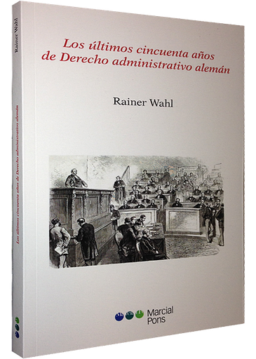 [9788415664277] LOS ÚLTIMOS CINCUENTA AÑOS DE DERECHO ADMINISTRATIVO ALEMÁN