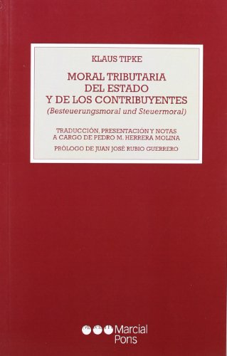 [9788472489516] MORAL TRIBUTARIA DEL ESTADO Y DE LOS CONTRIBUYENTES