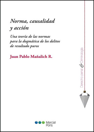 [9788415948919] NORMA, CAUSALIDAD Y ACCIÓN
