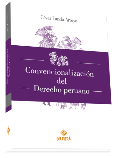 [9786124218682] CONVENCIONALIZACIÓN DEL DERECHO PERUANO