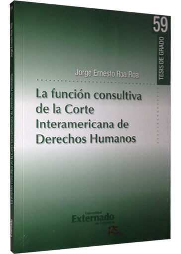 [9789587107005] LA FUNCIÓN CONSULTIVA DE LA CORTE INTERAMERICANA DE DERECHOS HUMANOS