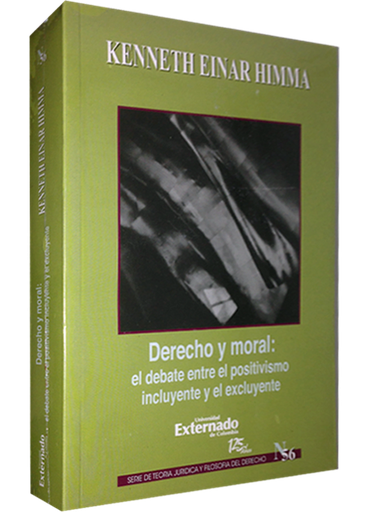 [9789587106589] DERECHO Y MORAL: EL DEBATE ENTRE EL POSITIVISMO INCLUYENTE Y EL EXCLUYENTE