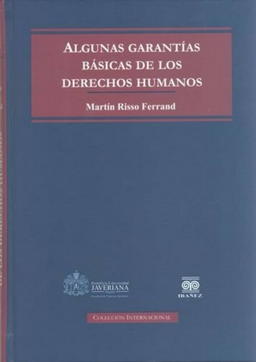 [9789587164442] ALGUNAS GARANTÍAS BÁSICAS DE LOS DERECHOS HUMANOS