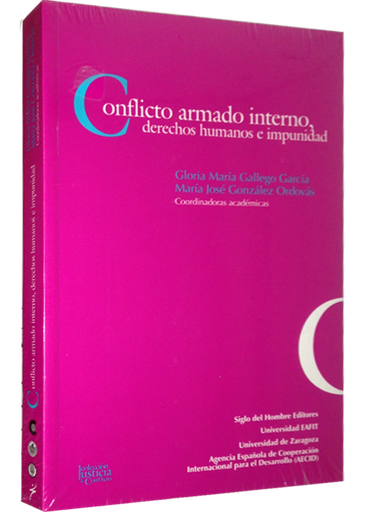[9789586651820] CONFLICTO ARMADO INTERNO, DERECHOS HUMANOS E IMPUNIDAD