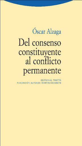 [9788498791938] DEL CONSENSO CONSTITUYENTE AL CONFLICTO PERMANENTE